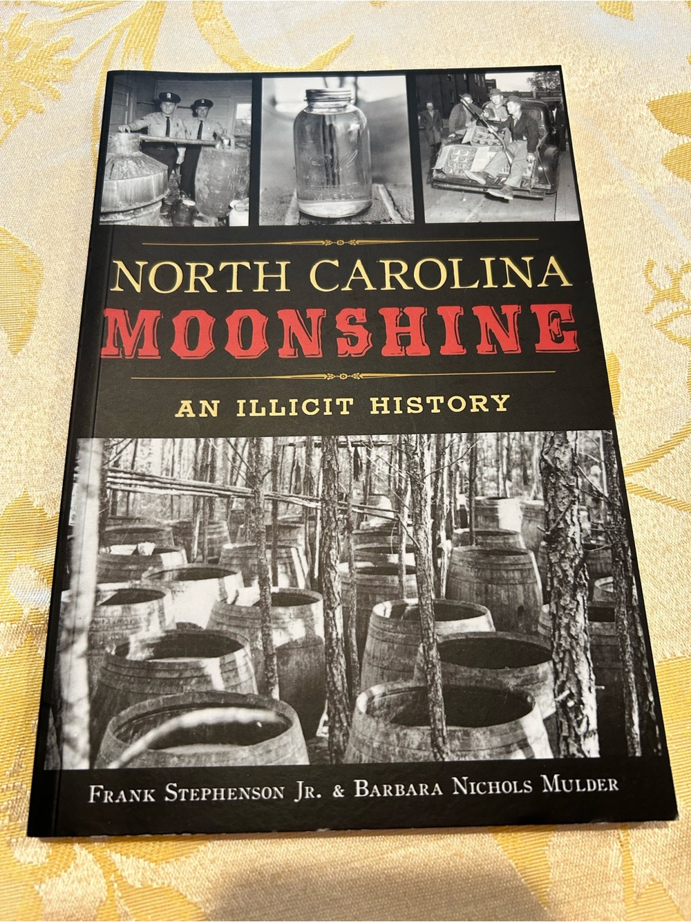 North Carolina Moonshine : An Illicit History